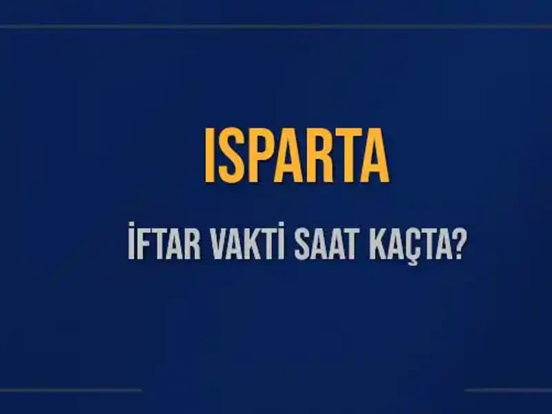 Isparta'da Ramazan İftar Vakti: Saat Kaçta Okunacak?