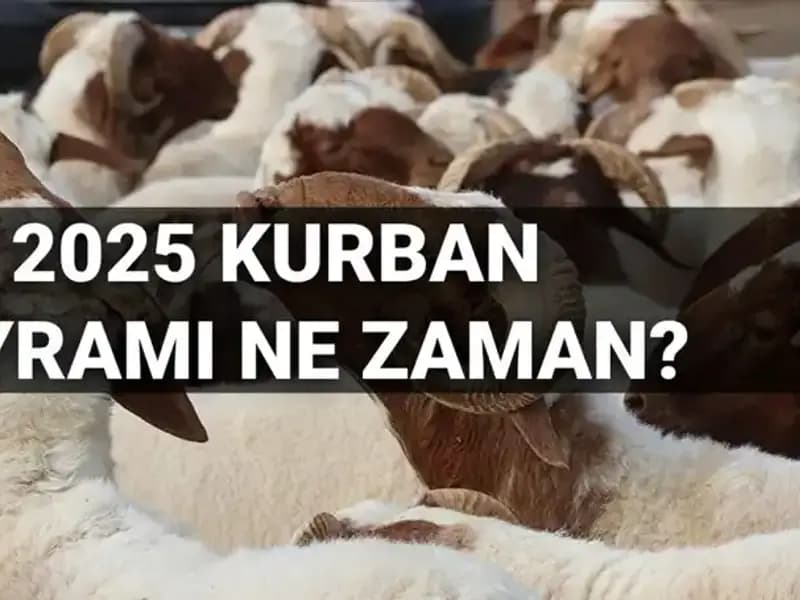 Kurban Bayramı 2025'te Ne Zaman Kutlanacak? Tatil Süresi Uzayacak mı?