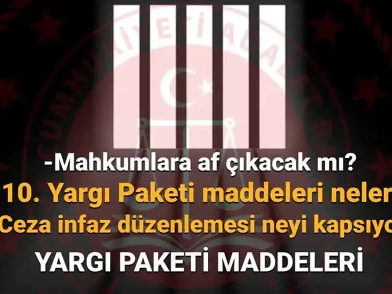 Af Yasasında Son Gelişmeler: 10. Yargı Paketi Hakkında Her Şey