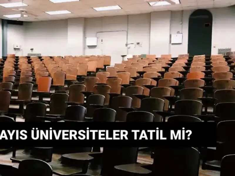 19 Mayıs'ta Üniversiteler Tatil Mi? Devlet ve Özel Kurumlarda Son Durum!
