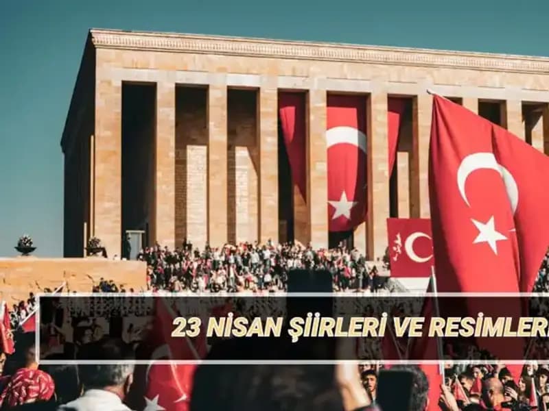 2025’te 23 Nisan İçin En Güzel Şiirler: Çocuklar İçin Coşku Dolu Seçenekler