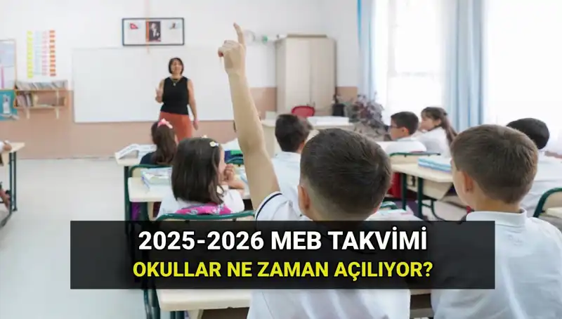 2025-2026 Eğitim Dönemi Okul Açılış Tarihleri ve Tatil Günleri