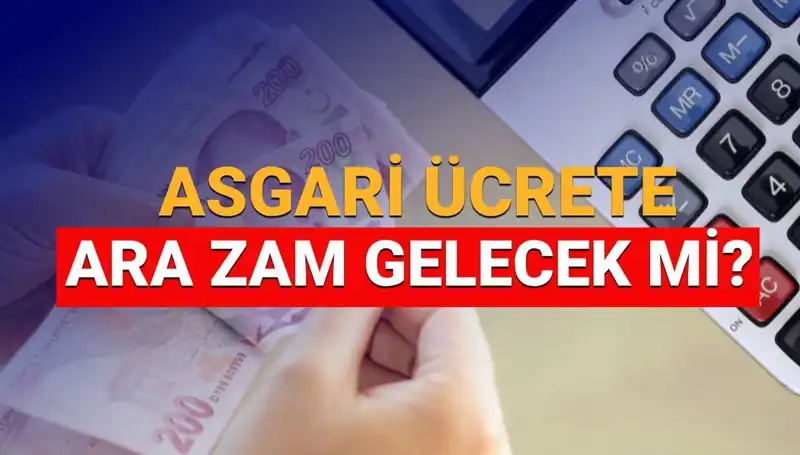 2025 Asgari Ücret Artışı: Ara Zam Beklentileri ve Olası Miktarlar Açıklandı