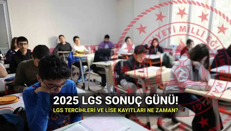 2025 LGS Sonuçları Ne Zaman Açıklanacak? Sorgulama Tarihi Belli Oldu!